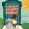 Strictly No Elephants (The Pet Club Series) Hardcover – Picture Book, October 27, 2015